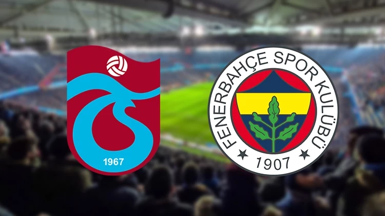 TRABZONSPOR - FENERBAHÇE